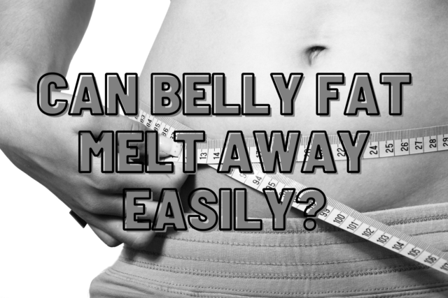 easiest way to lose belly fat fast