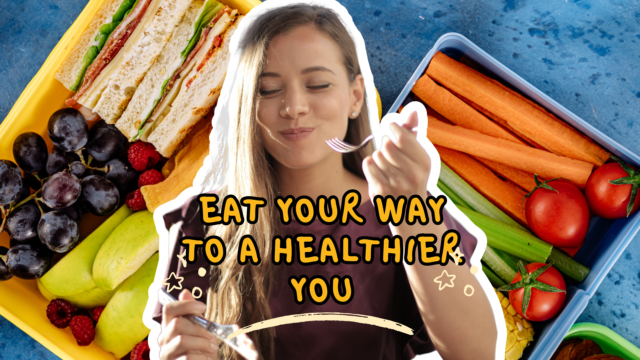 Eat your way to a healthier you