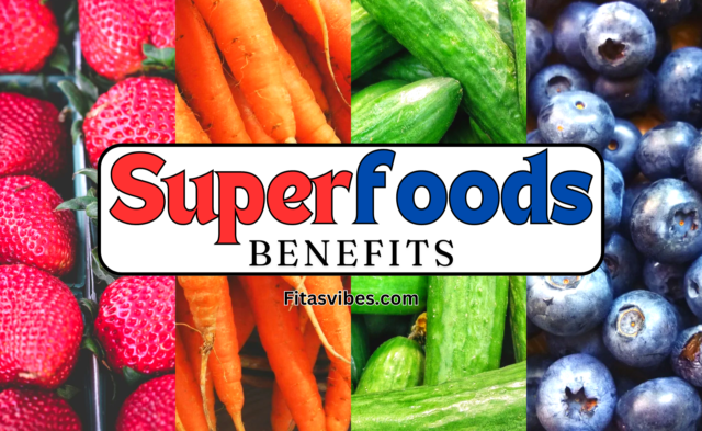 Superfoods benefits